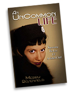 An Uncommon Life: Book by Merry Rosenfield